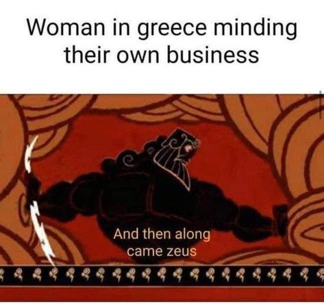 Mythology Humor, Zeus Children, Greece Women, Nerd Memes, Greek Memes, Ancient Greek Mythology, Greek Mythology Humor, Percy Jackson Funny, Disney Addict