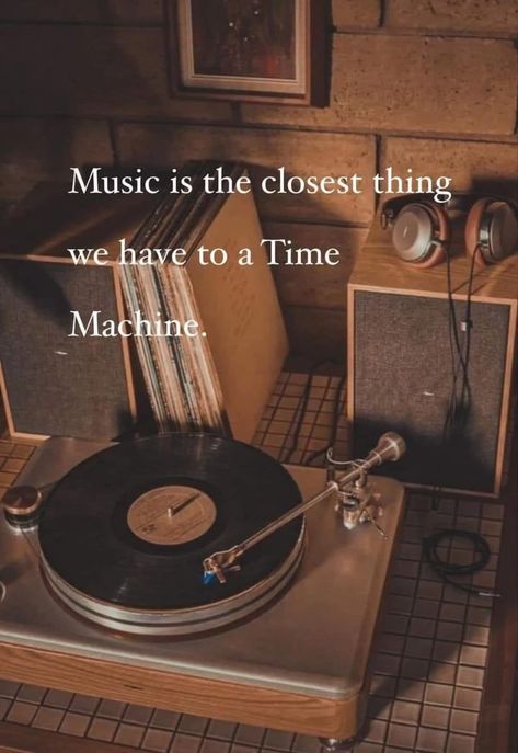 "Music is the closest thing we have to a Time Machine" Time Machine Quotes, Machine Quotes, Jazz Music Art, Group Images, Quotes Memories, Bill Graham, Music Is My Therapy, What Once Was, Quotes Lyrics Songs