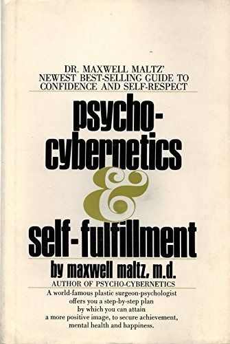 Psycho-Cybernetics and Self-Fulfillment book by Maxwell Maltz Maxwell Maltz, Positive Images, Self Image, Plastic Surgeon, Self Respect, Psychologist, Wonderful Things, How To Plan, Books