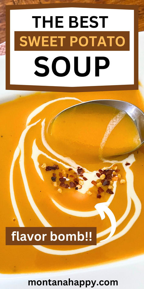 Close-up of Sweet Potato Soup. Text says, "The Best Sweet Potato Soup Flavor Bomb! montanahappy.com" Heathly Soups, Soup Recipes Sweet Potato, Sweet Potato Soup Recipes, Soup Ideas, Winter Soup Recipe, Cubed Sweet Potatoes, Rustic Recipes, Potato Soup Recipe, Fall Soups