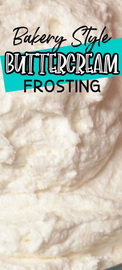 Best Buttercream For Cupcakes, Best White Buttercream Frosting, White Butter Cream Frosting Recipe, The Best Cake Icing Recipe, Light And Airy Buttercream Frosting, Bakery Cake Frosting Recipe, How To Make Bakery Frosting, Frostings For Cupcakes, Fluffy Butter Cream Frosting