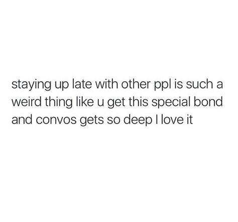 staying up late ... Quotes About Staying Up Late, When Someone Replies Late, Appreciate Before Its Too Late Quotes, Staying Up Late Quotes, Up Late Quotes, Late Reply Quotes Feelings, Staying Up Late Aesthetic, Late Reply Quotes, Aurora Sinistra