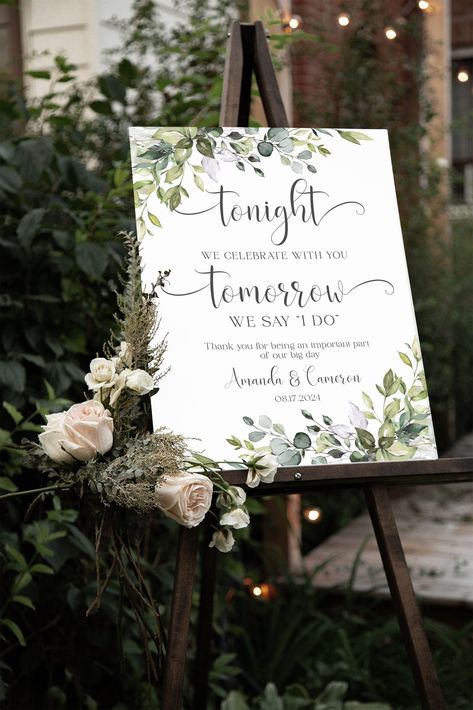 Made just for you to put up at your greenery wedding rehearsal dinner, this custom the night before sign is the perfect way to welcome wedding party! Perfect for any eucalyptus rehearsal dinner, personalize this "tonight we celebrate with you tomorrow we say I do" greenery custom rehearsal dinner sign with your names and rehearsal dinner date for a gorgeous addition to your greenery wedding rehearsal dinner decorations! ♥ SIZES ~ 12x18 inches ~ 18x24 inches ~ 24x36 inches ♥ SIGN MATERIALS ~ Foam Bbq Welcome Dinner Wedding, Buffet Style Rehearsal Dinner, Wedding Rehearsal Dinner Signs, Centerpiece For Rehearsal Dinner, Wedding Table Decorations Round Tables Simple, Rehersal Dinner Ideas Table, Rehersal Dinner Signage, Rehearsal Dinner Seating Chart Ideas, Decor For Rehearsal Dinner