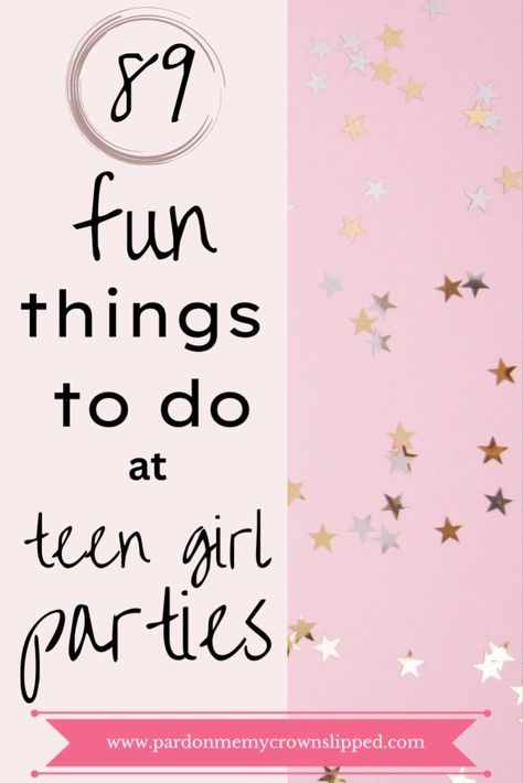 right side 89 fun things to do at teen girl parties, left side gold stars on pink background Girl Birthday Party Activities, Party Activity Ideas, Friends Pool Party, Teen Girl Birthday Party, Girls Party Games, Teenage Parties