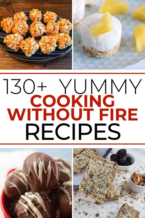 These cooking with fire recipes are certain to please. With over 130 dessert, dinner and side dish recipes to choose from, you just can't go wrong! #nobakedesserts #firefreecooking #simpledesserts #easydesserts Ideas For Cooking Without Fire, Cooking With Fire Recipes, Fireless Cooking Desserts, Easy Unique Recipes, No Fire Recipes, Dessert Recipes Without Fire, Cooking Without Fire Ideas, Non Fire Cooking Recipes For Kids, Fire Less Cooking Recipes