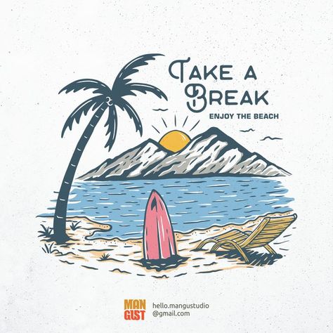 Take a Break, Enjoy The Beach is a vintage illustration that is suitable for apparel or merchandise about summer, vacation, holiday, travel, nature, outdoors, tropical, mountain, beach, national park, sea, ocean, camping. Beach Tshirt Designs, Camping Illustration, Instagram Story Ads, Vacation Tshirts, Beach Illustration, Summer T Shirts, Beach T Shirt, Africa Art, Graphic Wallpaper