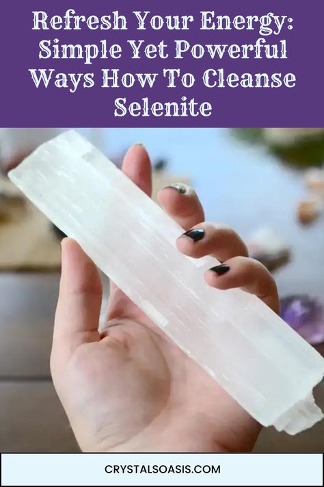 How To Cleanse Selenite How To Cleanse Crystals, Crystal Powers, Crystal Benefits, Selenite Stone, Selenite Wands, Crystal Power, Cleansing Crystals, Selenite Crystal, Science And Nature