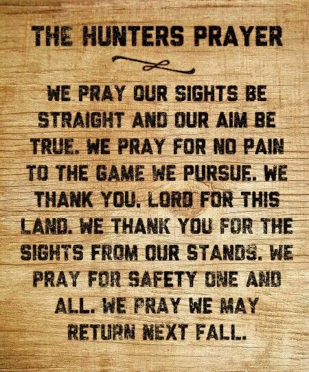 Love these words Hunting Sayings Quotes, Opening Day Hunting Quotes, Hunting Quotes Inspirational, Hunting Prayer, Deer Hunting Quotes, Pagan Prayers, Hunters Prayer, Burning Pictures, Hunter's Prayer