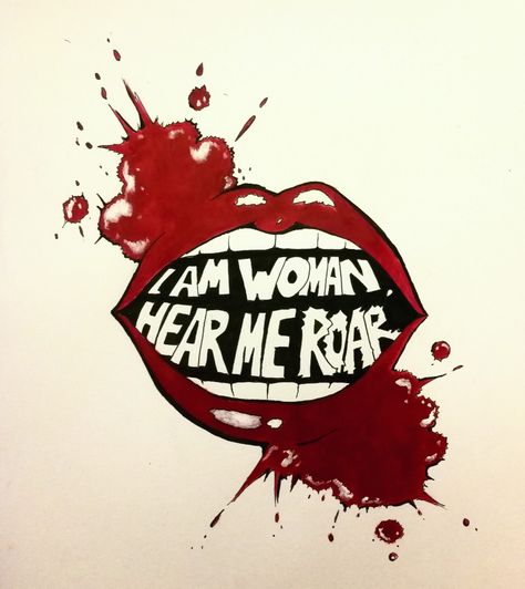 "I am woman, hear me roar". Lyrics from Helen Reddy. Ink and acrylics by Veronica Nedar. I Am Woman Hear Me Roar, Empowered Women Painting, Helen Reddy I Am Woman, Roar Lyrics, Classy Women Quotes, Helen Reddy, Woman Graphic, Womens Movement, Business Woman Quotes