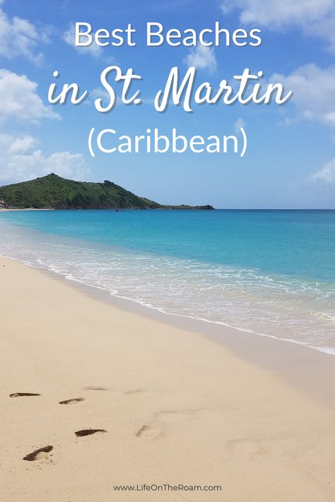 A sandy beach with turquoise waters and a hill in the background on a sunny day with the text "Best Beaches in St. Martin (Caribbean)" St Marteen Island, St Maarten Beaches, St Martin Caribbean, Saint Martin Island, Carribean Cruise, French Beach, Amazing Beaches, Caribbean Island, I Love The Beach