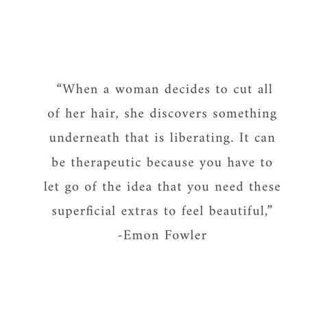 Emon Fowler on women shaving their heads Short Hair Women Quotes, Quotes About Shaving Your Head, Bald Women Quotes, When A Woman Cuts Her Hair Quote, Bald Head Quotes, Short Hair Quotes Instagram, Bald Quote, Short Hair Quotes, Hair Captions