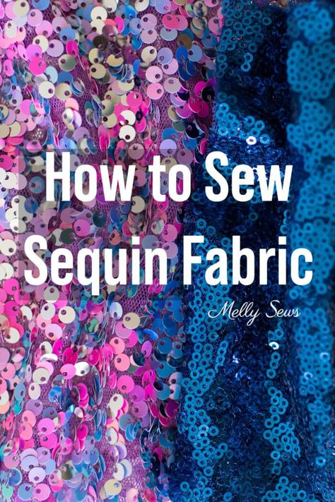 12 Tips To Sew Sequin Fabric Without Stressing Out - Melly Sews Easy Diy Fashion Projects, Reversible Sequin Fabric Ideas, Sequin Pattern Embroidery, Sewing With Mesh Fabric, Sewing With Sequin Fabric, How To Sew Sequin Fabric, Sewing Sequin Fabric, How To Sew On Sequins, How To Sew Sequins On Fabric