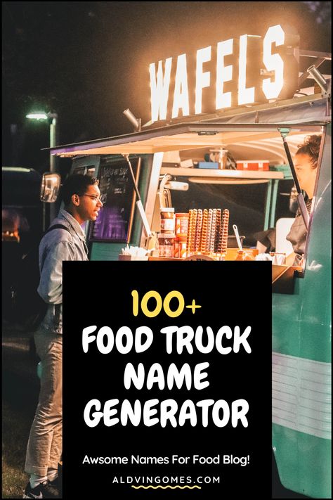 Food Truck Name Generator, Food Name Generator Food Truck Names Creative, Catchy Names For Food Business, Unique Food Truck Menu Ideas, Charcuterie Truck, Food Names Ideas, Food Truck Names Ideas, Food Truck Menu Ideas Simple, Food Business Name Ideas Catchy, Food Trucks Ideas