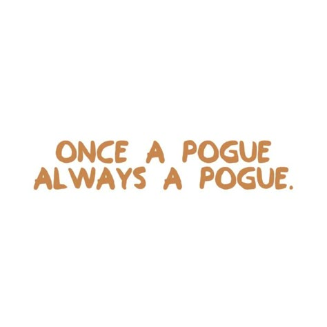 Once A Pogue Always A Pogue, Banks Aesthetic, Bank Quotes, Widget Pictures, Outer Banks Shirt, Les Pogues, Beachy Theme, Storybook Characters, The Pogues