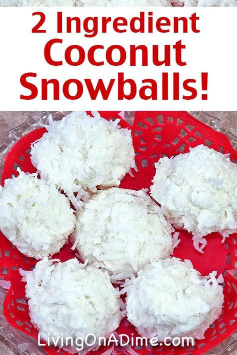 2 Ingredient Christmas Candy Recipes - Living On A Dime Snowball Candy, Candies Recipes, Easy Christmas Candy, Christmas Candy Easy, Easy Christmas Candy Recipes, Easy Candy Recipes, Coconut Snowballs, Christmas Candies, Christmas Candy Gifts