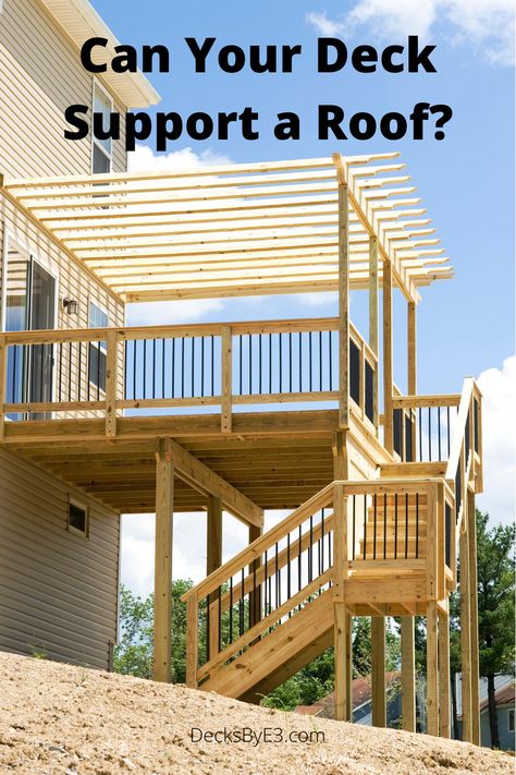 Can your deck support a roof?  A deck needs to be designed for a roof and can not be added later on without a few considerations. A deck roof is heavy, and in a colder climate must be designed for additional snow load. A deck supporting a roof must include appropriate footing and beam size along with structural point load support. Add A Roof To A Deck, Adding A Roof To A Deck, Adding Roof To Existing Deck, Add Roof To Deck, How To Build A Lean To Roof, Ground Deck, Deck Roof, Deck Awnings, High Deck