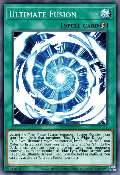 During the Main Phase: Fusion Summon 1 Fusion Monster from your Extra Deck that mentions "Blue-Eyes White Dragon" or "Blue-Eyes Ultimate Dragon" as material, by shuffling the Fusion Materials listed on it from your hand, field, and/or GY into the Deck, then, you can destroy face-up cards your opponent controls, up to the number of "Blue-Eyes White Dragon" and "Blue-Eyes Ultimate Dragon" used from the field as material. You can only activate 1 "Ultimate Fusion" per turn. Yugioh Decks, Blue Eyes White Dragon, Ultimate Dragon, Fusion Card, Battle City, Spell Cards, Seto Kaiba, Yugioh Monsters, Dark Magician