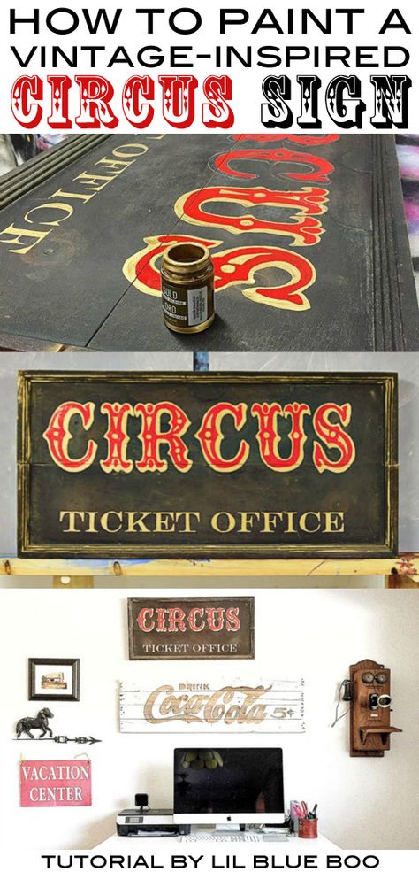 How to make old signs, vintage inspired signs, and distressed signs. A vintage circus sign hand painted with liquid gilding paint. Old Signs Vintage, Vintage Inspired Signs, Circus Signs, Old Circus, Wood Art Diy, Distressed Signs, Goth Vintage, Wooden Signs Diy, Traditional Interior Design