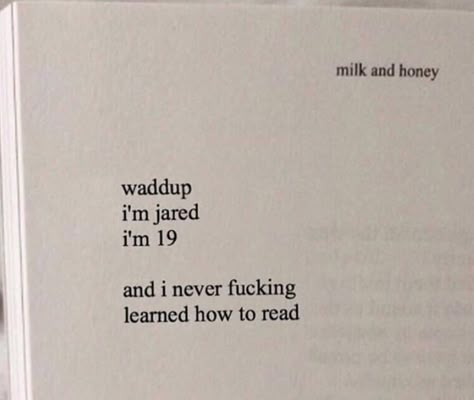 Wow milk and honey got deep Vine Quote, Funny Tumblr Stories, Tumblr Stories, Funny Tumblr, Milk And Honey, Gag Gifts, Learn To Read, Best Ideas, Dankest Memes