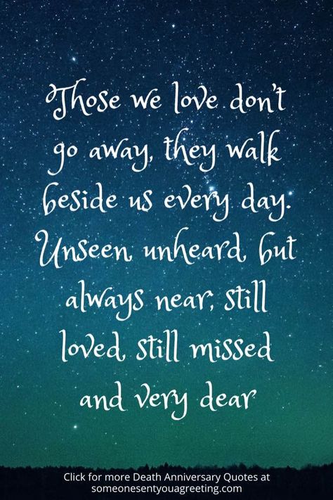 Quote For Missing Loved One, Remembering A Loved One Quote, Heaven Anniversary Quotes, Thought Of You Today Quotes, Quotes For Remembering A Loved One, Memorial Quotes Remembering Friend, Heavenly Anniversary Quotes, Love Dies Quotes, Angelversary Quotes