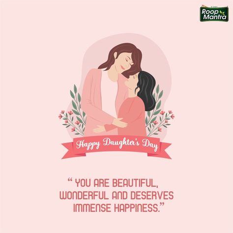 A daughter brings happiness, adds colour and beauty to make this earth a better place to live. And the Roop Mantra with the goodness of Ayurveda take care of her skin health efficiently. We wish a Happy Daughter’s Day to all daughters around the world. #RoopMantra #daughtersday #daughterlove #happydaughtersday #daughtersarethebest #daughtersrock #mydaughtermypride Daughters Day Wishes, Daughter's Day Wishes, Happy Daughter, Happy Daughters Day, Daughters Day, Place To Live, A Daughter, Girly Quotes, Best Places To Live