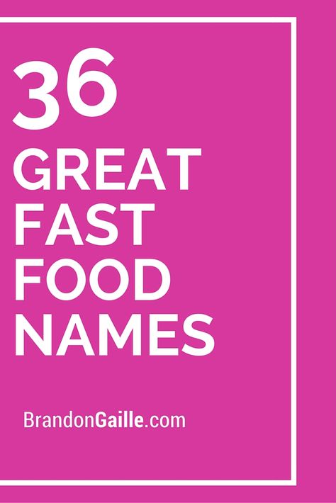 36 Great Fast Food Names Food Truck Names Creative, Burger Names Ideas Fast Foods, Burger Shop Names Ideas, Fast Food Names Ideas, Burger Names Ideas, Food Shop Names Ideas, Restaurant Names Ideas Creative, Fast Food Logo Design Ideas, Fast Food Restaurant Names Ideas