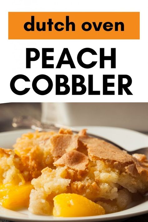 Oven Peach Cobbler, Recipe Dutch Oven, Dutch Oven Cobbler, Dutch Oven Peach Cobbler, Peach Cobbler Ingredients, Best Peach Cobbler, Fresh Peach Cobbler, Easy Peach Cobbler, Easy Peach Cobbler Recipe