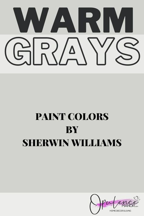 Here are my top 10 picks from Sherwin Williams’ warm gray/greige paint colors. Warm Gray Paint Colors from Sherwin Williams are at the top of the list when it comes to gray paints. It’s safe to say that gray is the perfect neutral paint color. The color gray continues to trend as one of the most popular colors to paint your walls due to its versatility and wide array of undertones. #sherwinwilliams #graypaint @OpulenceManor #designtips #sw7043 #sw7015 #warmgraypaint Sherwin Williams Modern Gray Bedroom, Best Sherwin Williams Gray Paint Colors, Sw Modern Gray Walls, Sherwin Williams Light Greige, Sherwin Williams Greys, Sherwin Williams Grey Paint Colors, Sherwin Williams Warm Gray, Warm Gray Paint Color, Sherwin Williams Popular Gray