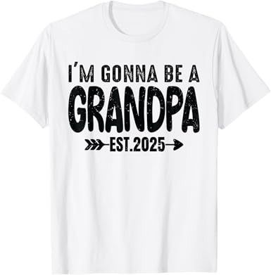 Amazon.com: I'm Gonna Be A Grandpa 2025 Promoted to Grandpa New Grandpa T-Shirt : Clothing, Shoes & Jewelry Promoted To Grandpa, Top Fashion Brands, Shop Top, Fashion Brands, Branded T Shirts, Shoes Jewelry, Design Art, Promotion, Top Styles