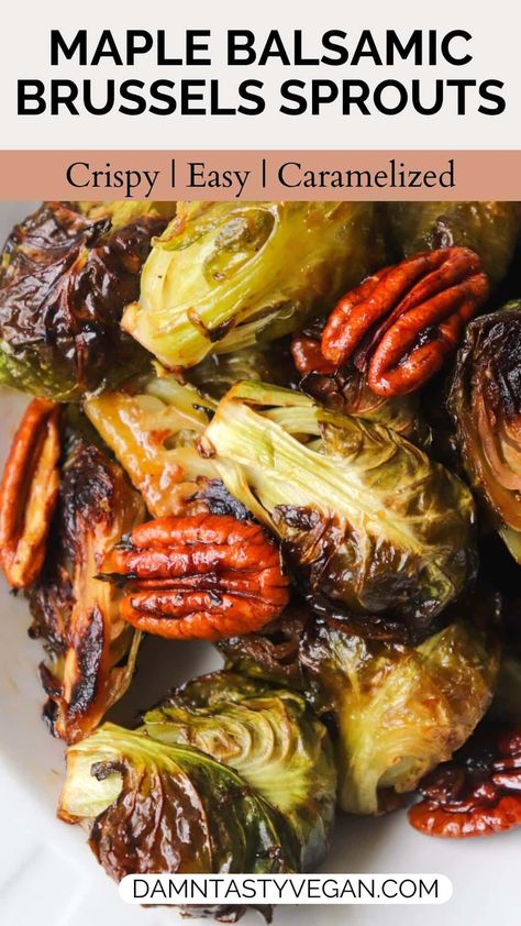 These candied Brussels sprouts are made with four main ingredients and will make anyone fall in love with this green veggie. Seasoned and then oven roasted to crispy and chewy perfection, then drizzled with a delicious maple balsamic glaze. Maple Brussels Sprouts, Maple Brussel Sprouts, Roasted Brussel Sprouts Oven, Vegetable Appetizers, Maple Balsamic, Vegan Pumpkin Recipes, Vegan Party Food, Fall Vegan Recipes, Vegan Recipes Plant Based