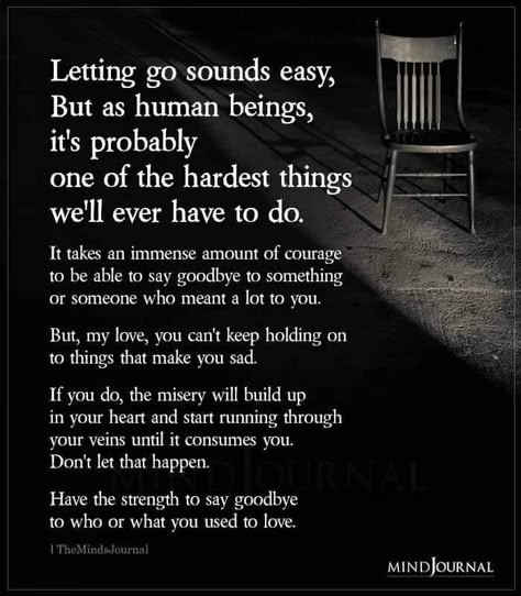 It Takes A Lot Of Courage, You Can’t Really Hold On To Someone, Until It Happens To You Quote, Letting Go Of Something You Love, You Can’t Make Someone Care, Can’t Let Him Go Quotes, Saying Goodbye Quotes Relationships Letting Go, How Do You Let Go Of Someone You Love, Can’t Be With The One You Love