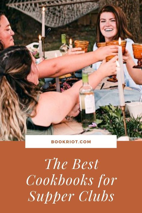 Missing time with friends and good food? Here are some cookbooks perfect for creating a supper club. book lists | cookbooks | cookbook sfor supper clubs Cookbook Club, Group Dinner, Time With Friends, Best Cookbooks, Outdoor Dining Spaces, Supper Club, Book Lists, Book Club Books, Outdoor Dining