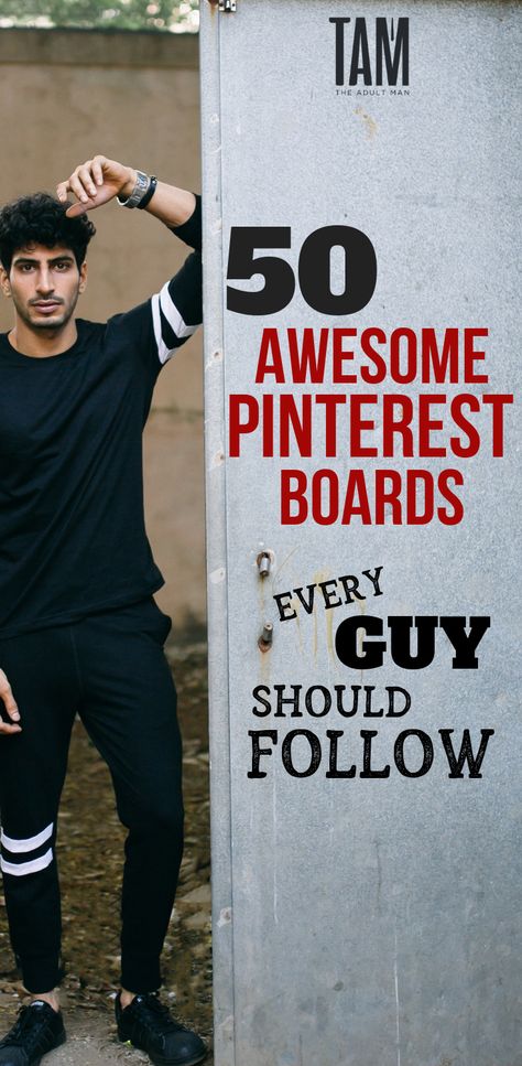 50 Pinterest Boards Every Guy Should Follow. Discover the best Pinterest boards for men in our ultimate guide to Pinterest for men. Pinterest For Men, Vintage Outfits Men, Men Over 50, Men Tips, Hobbies For Men, Mens Life, Physical Intimacy, Its A Mans World