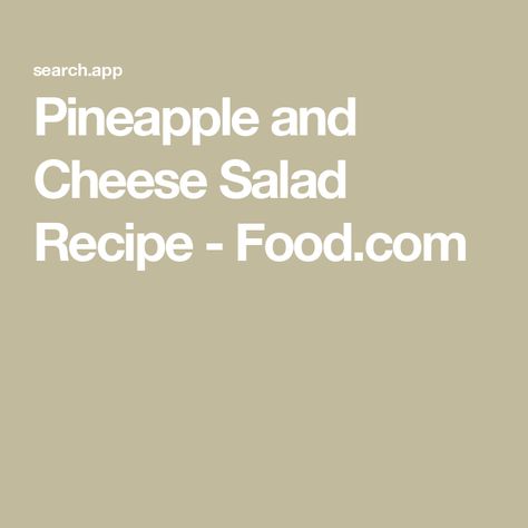 Pineapple and Cheese Salad Recipe  - Food.com Pineapple Cheese Salad, Pineapple And Cheese, Cheese Salad Recipes, Pineapple Cheese, Latin American Recipes, Hanukkah Food, Shrimp Recipes Healthy, Holiday Dinner Party, Dinner Party Recipes