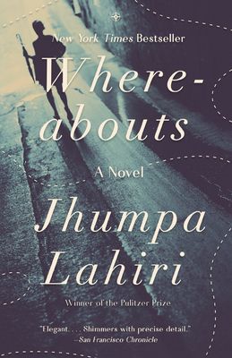 Whereabouts (Vintage Contemporaries) (Paperback) | Books & Books Jhumpa Lahiri, Sandra Cisneros, Guy Friends, Womens Fiction, First Novel, Free Kindle Books, Literary Fiction, Losing Her, New York Times