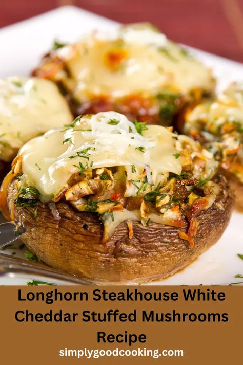 Longhorn Steakhouse White Cheddar Stuffed Mushrooms Recipe - Simply Good Cooking Longhorn Parmesan Crusted Mushrooms, Copycat Restaurant Recipes Longhorns, Longhorn White Cheddar Stuffed Mushrooms, Longhorn Steakhouse Stuffed Mushrooms, Longhorns Stuffed Mushrooms, Stuffed Mushrooms Longhorn Recipe, Longhorn Mushrooms Recipe, Longhorn Stuffed Mushrooms, Longhorn Stuffed Mushrooms Recipe