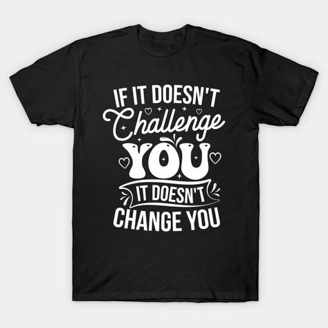 Motivational saying t shirt design, Inspirational t shirt - Motivational Saying Design Ins - T-Shirt | TeePublic Motivational Typography, Winter Designs, Typography T Shirt Design, Typography T Shirt, Trendy T Shirts, Good Motivation, Winter Design, Typography Tshirt, T Shirt Fashion