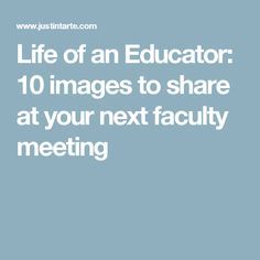 Life of an Educator: 10 images to share at your next faculty meeting Middle School Classroom Activities, School Leadership Principal, Professional Development Activities, Elementary School Principal, Teacher Morale, Teacher Leadership, Faculty Meetings, Elementary Principal, Teacher Development