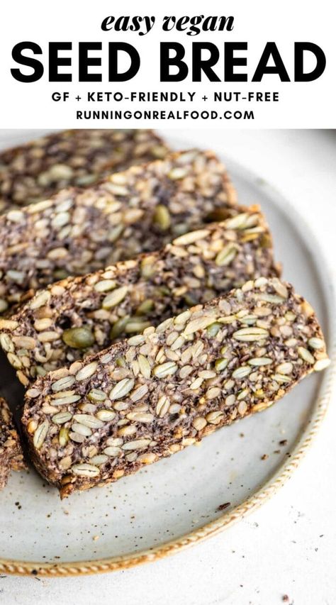 Vegan Seed Bread, Seed Bread Recipe, Running On Real Food, Seeded Bread Recipes, Pan Sin Gluten, Raw Pumpkin Seeds, Seed Bread, High In Fiber, Toast Toppings