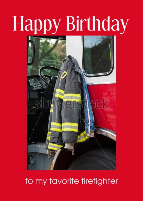 Happy Birthday Favorite Firefighter Turnout Gear on Truck card Happy Birthday Firefighter, Turnout Gear, Fireman Birthday, Card Card, Birthday Greetings, Card Templates, Firefighter, Birthday Wishes, Business Card