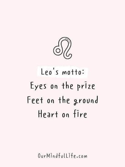 Eyes On The Prize Quotes, Leo Fire Tattoo, Eye On The Prize Quotes, Leo Quotes Funny, Leo Thoughts, She Is Leo, Leo In Love, Leo Szn, Zodiac Leo Art