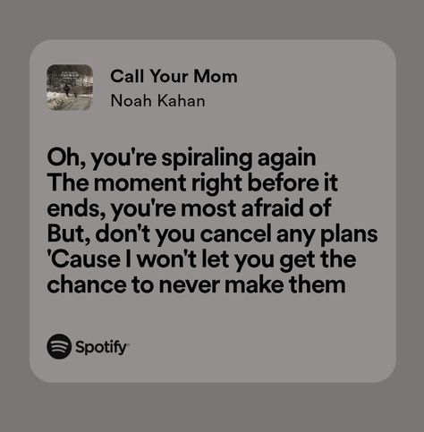 Call Your Mom Lyrics, Lyrics Noah Kahan, Call Your Mom Noah Kahan, Mom Lyrics, Noah Kahan Lyrics, Noah Khan, Call Your Mom, Mum Quotes, Lyric Poetry