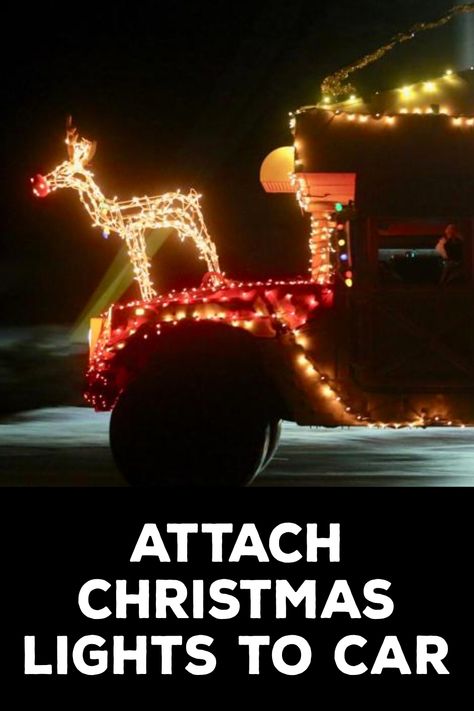 How to Attach Christmas Lights to Car Christmas Vehicle Decorations, Decorate Car For Christmas Parade, Decorating Car For Christmas, Decorating Jeep For Christmas, Christmas Parade Jeep Ideas, Christmas Car Decor Ideas, Christmas Lights On Car, Car Christmas Lights, Jeep Christmas Lights