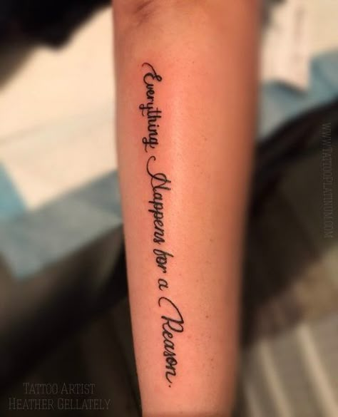 Written Tattoos For Women Arm, Arm Script Tattoos For Women, Sentence Tattoos For Women, Written Tattoos For Women, Everything Happens For A Reason Tattoo, 91 Tattoo, Hand Written Tattoos, Sentence Tattoo, Written Tattoos