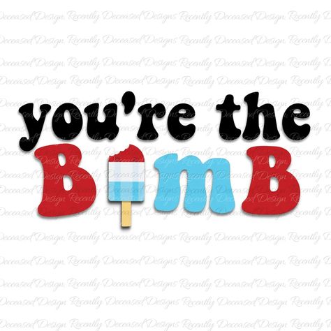 Bomb Pop Party Theme, You're The Bomb, Popsicle Art, Pop Party, Popsicle Party, Youre The Bomb, Pop Art For Kids, Bomb Pop, Pop Pop Shirts