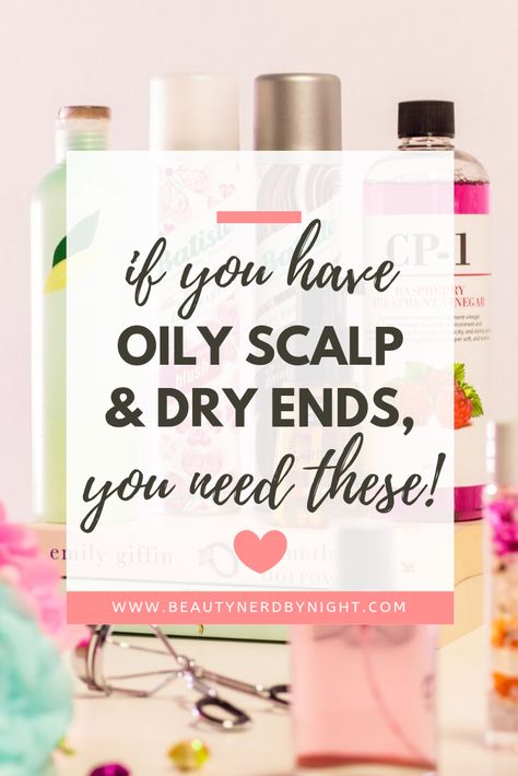 Best Shampoo For Oily Scalp And Dry Ends, Best Hair Products For Oily Hair, Hair Care Routine For Oily Scalp And Dry Ends, Best Products For Oily Hair, Greasy Roots Dry Ends, Hair Products For Oily Hair, Dry Ends Hair, Oily Scalp Dry Ends, Products For Shiny Hair