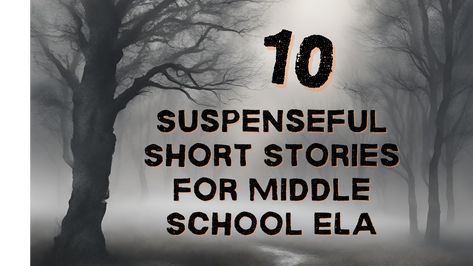 Suspenseful Short Stories for Middle School English Language Arts – Unraveled Teacher Short Stories For Middle School, Short Story Prompts, Ell Activities, High Room, School Halloween, Jr High, 8th Grade Ela, Middle School Reading, Ela Teacher