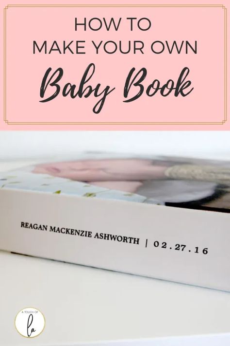 How to Make Your Own Baby Book - A Touch of LA Baby Journal Book Free Printable, Baby Book Prompts, Baby Book Page Ideas, Diy Baby Book Ideas, Baby Book Ideas Scrapbook, Baby Book Ideas, Diy Baby Book, Jennie Baby, Scrapbook Baby Book Ideas