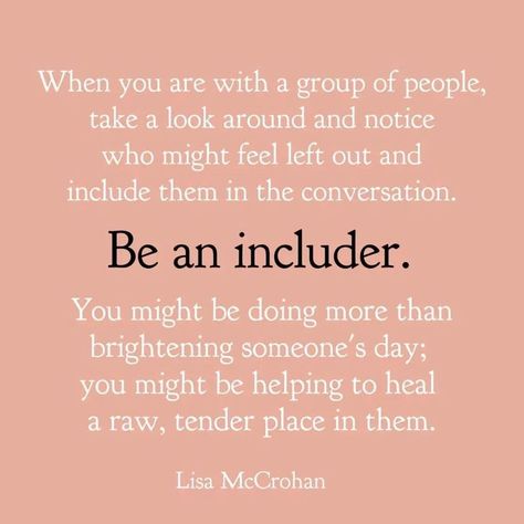 Inclusion Quotes, Inspring Quotes, Kindness Counts, Cruel People, Better Off Alone, Season Quotes, Teacher Quotes Inspirational, Outing Quotes, Feeling Left Out