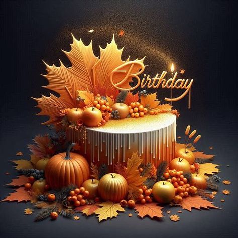 Happy Birthday Autumn Images, Fall Happy Birthday Wishes, Happy Birthday Fall Images, October Birthday Wishes, Fall Birthday Wishes, Happy Birthday October, Birthday Wishes Gif, Flower Borders, Happy Birthday Cake Images